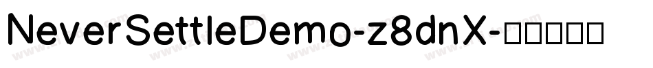 NeverSettleDemo-z8dnX字体转换