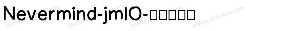 Nevermind-jmlO字体转换