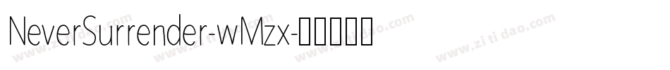NeverSurrender-wMzx字体转换
