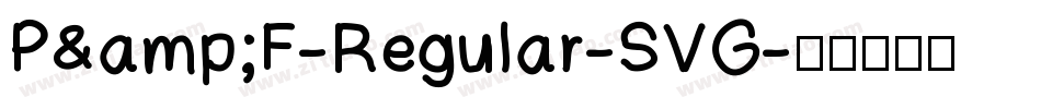 P&F-Regular-SVG字体转换
