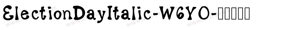 ElectionDayItalic-W6YO字体转换