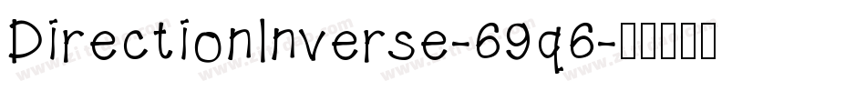 DirectionInverse-69q6字体转换