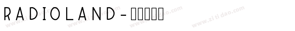 RADIOLAND字体转换