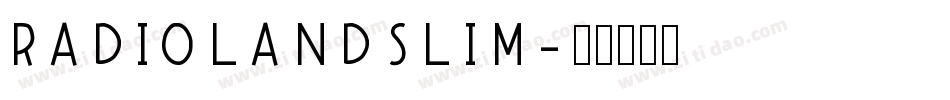 RADIOLANDSLIM字体转换