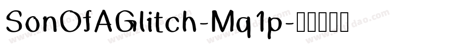 SonOfAGlitch-Mq1p字体转换
