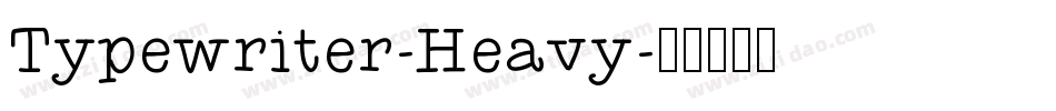 Typewriter-Heavy字体转换