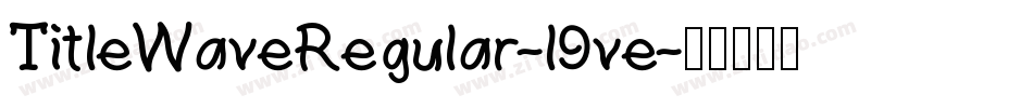 TitleWaveRegular-l9ve字体转换