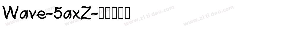Wave-5axZ字体转换