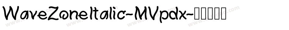 WaveZoneItalic-MVpdx字体转换