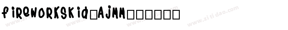 FireworksKid-AjMM字体转换