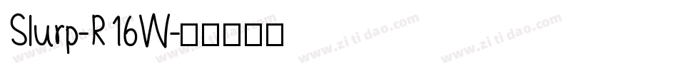 Slurp-R16W字体转换
