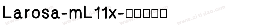 Larosa-mL11x字体转换