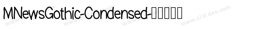 MNewsGothic-Condensed字体转换