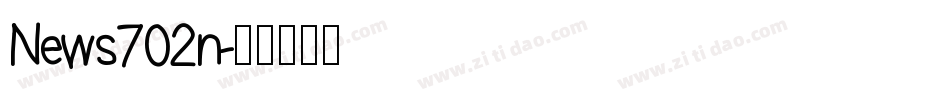 News702n字体转换