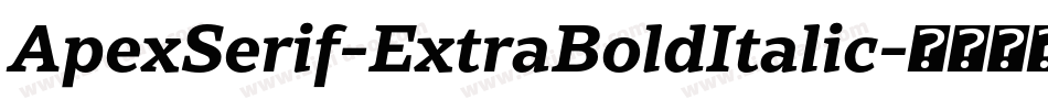 ApexSerif-ExtraBoldItalic字体转换