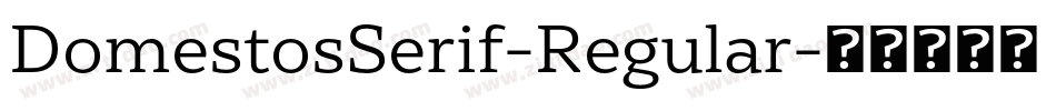 DomestosSerif-Regular字体转换