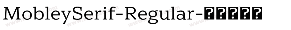 MobleySerif-Regular字体转换