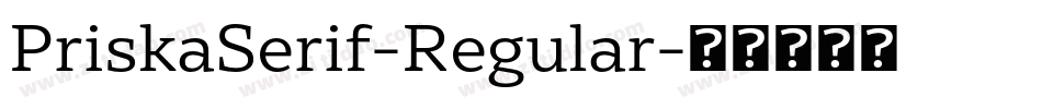 PriskaSerif-Regular字体转换