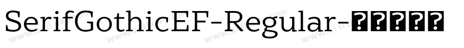 SerifGothicEF-Regular字体转换