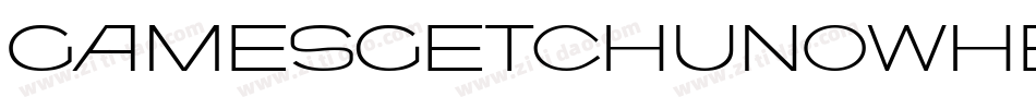 Gamesgetchunowhere-8LWD字体转换