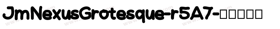 JmNexusGrotesque-r5A7字体转换