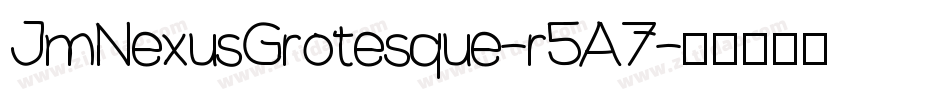 JmNexusGrotesque-r5A7字体转换