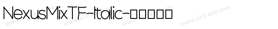 NexusMixTF-Italic字体转换