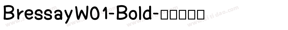 BressayW01-Bold字体转换