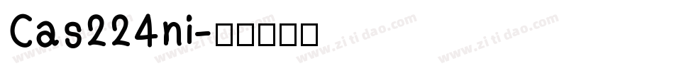 Cas224ni字体转换