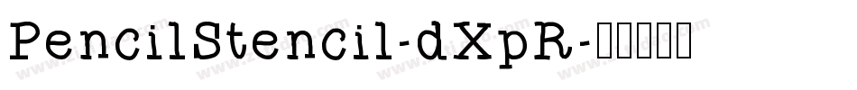 PencilStencil-dXpR字体转换