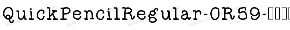 QuickPencilRegular-0R59字体转换