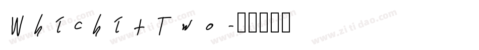 WhichitTwo字体转换