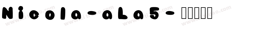Nicola-aLa5字体转换
