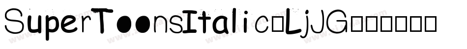 SuperToonsItalic-LjJG字体转换