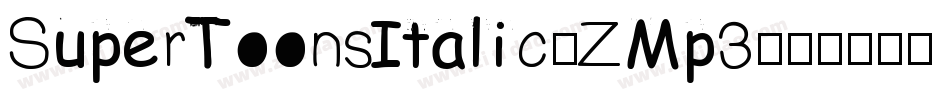 SuperToonsItalic-ZMp3字体转换