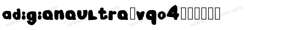 AdigianaUltra-vqo4字体转换