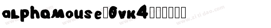 Alphamouse-0vK4字体转换