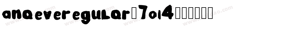 AnaeveRegular-7oL4字体转换