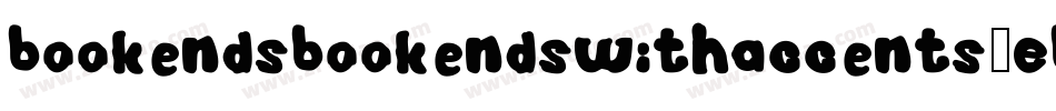 BookendsBookendswithAccents-EBO4字体转换