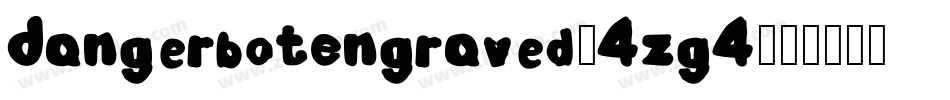 DangerbotEngraved-4zg4字体转换