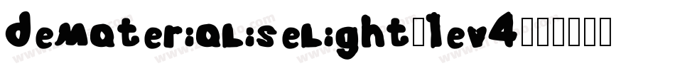 Dematerialiselight-1ev4字体转换