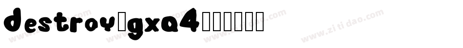 Destroy-gxa4字体转换