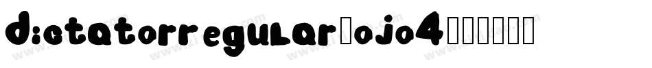 DictatorRegular-OJO4字体转换