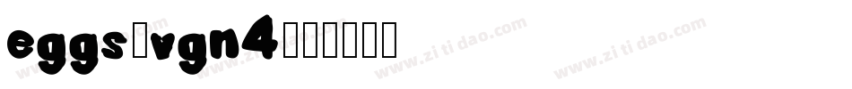 Eggs-vgn4字体转换