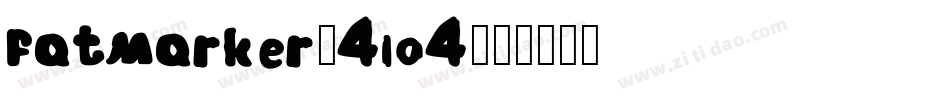 Fatmarker-4LO4字体转换