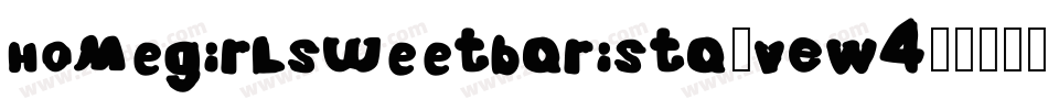 Homegirlsweetbarista-vEW4字体转换