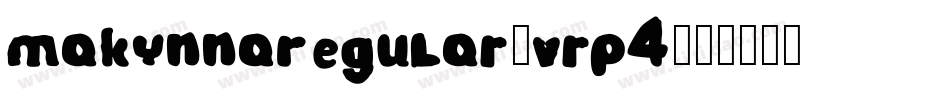 MakynnaRegular-vrP4字体转换