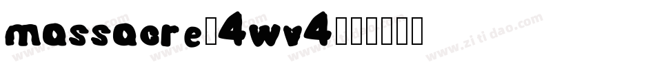 Massacre-4Wv4字体转换