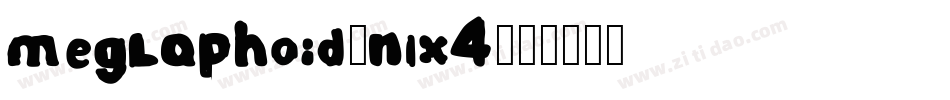 Meglaphoid-nLX4字体转换