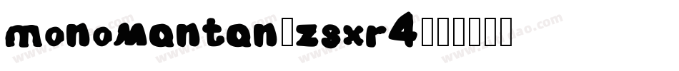 Monomantan-z8XR4字体转换